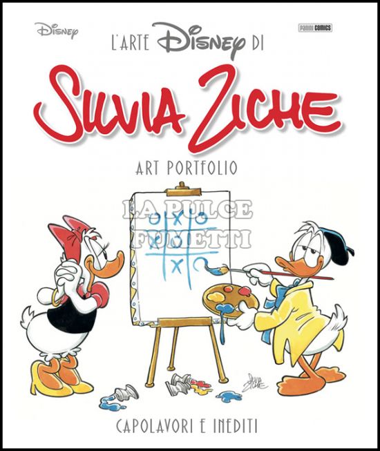 L'ARTE DISNEY DI SILVIA ZICHE - ART PORTFOLIO: CAPOLAVORI E INEDITI